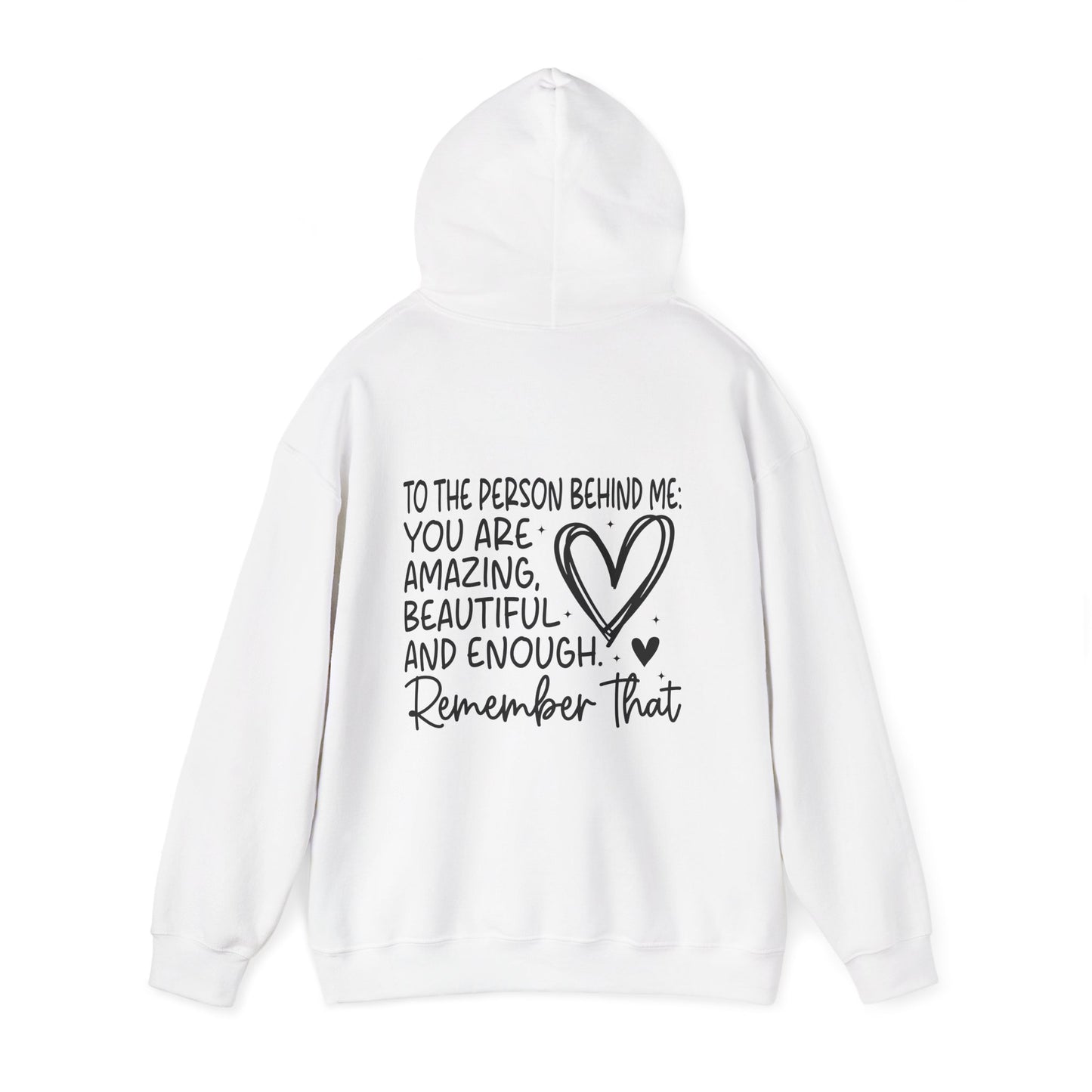 Hoodie You Matter, Dear Person Behind Me – You Are Enough Hoodie