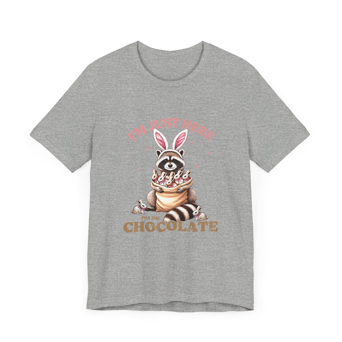 Funny Easter Shirt – I'm Just Here for the Chocolate Tee