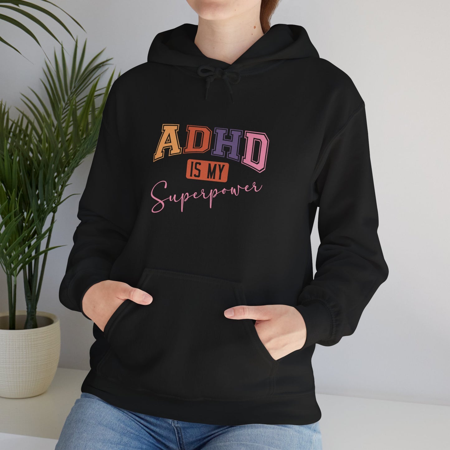ADHD IS MY SUPERPOWER – Bold ADHD Hoodie with Colorful Text