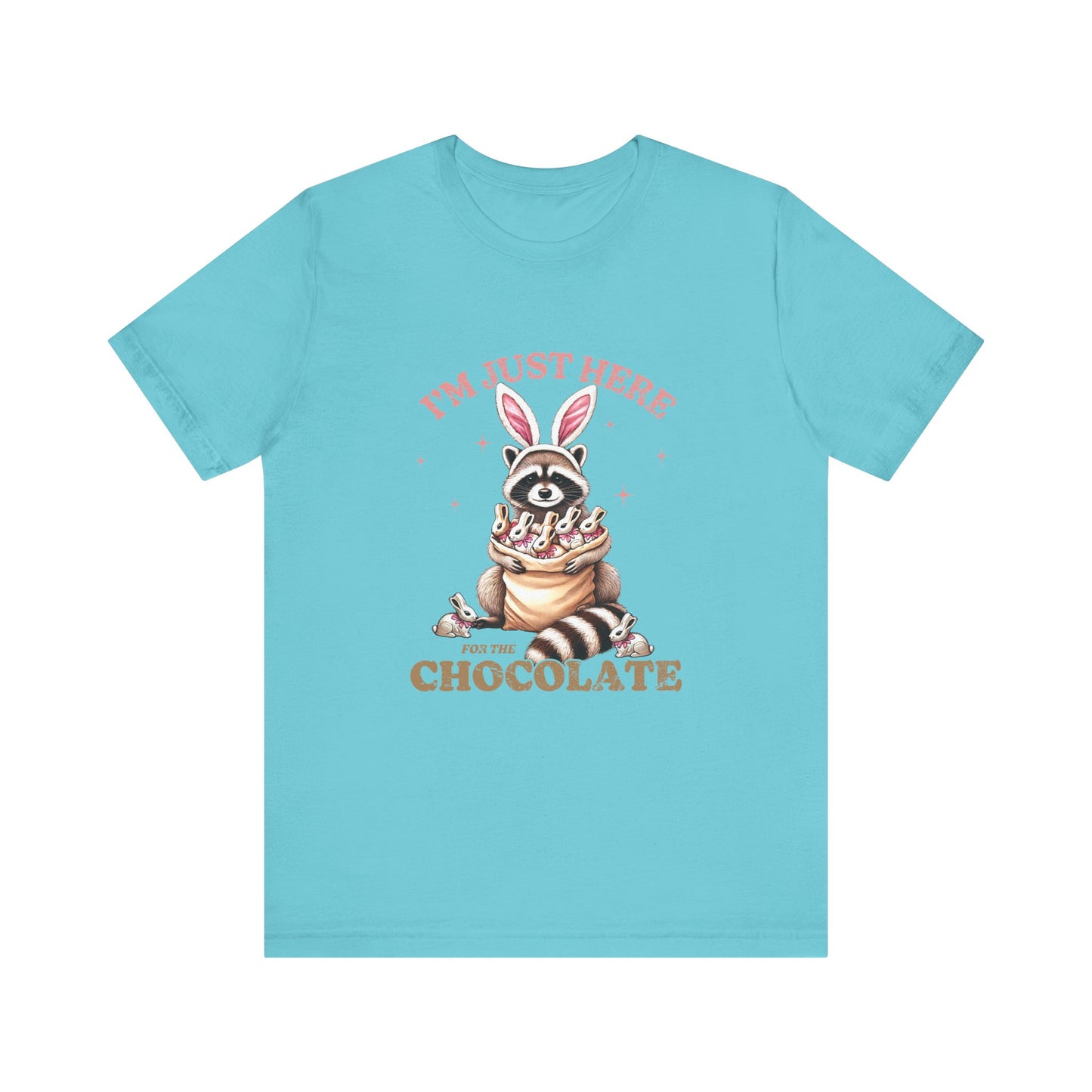 Turquoise Funny Easter Shirt – I'm Just Here for the Chocolate Tee