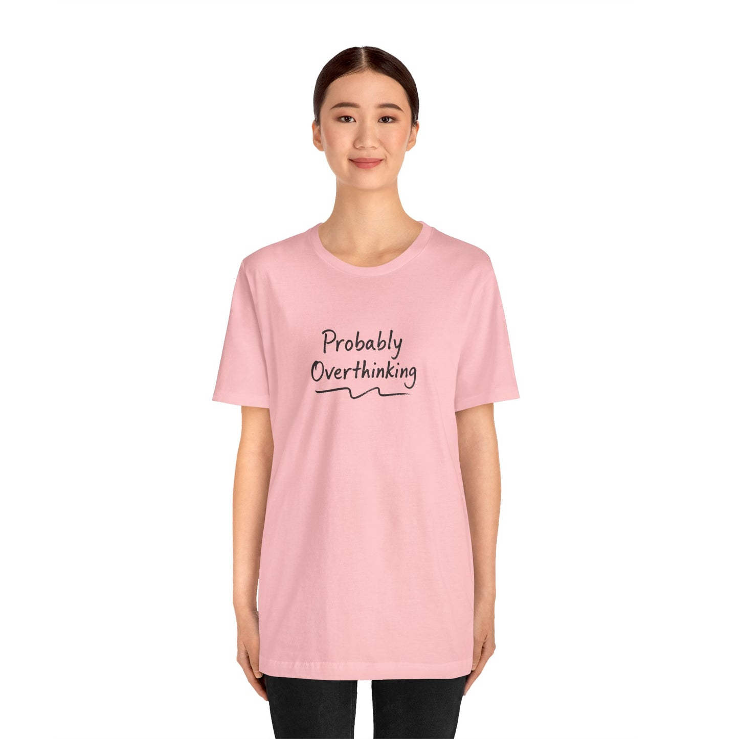 T-Shirt Probably Overthinking T-Shirt – Casual Brush Script Graphic Tee