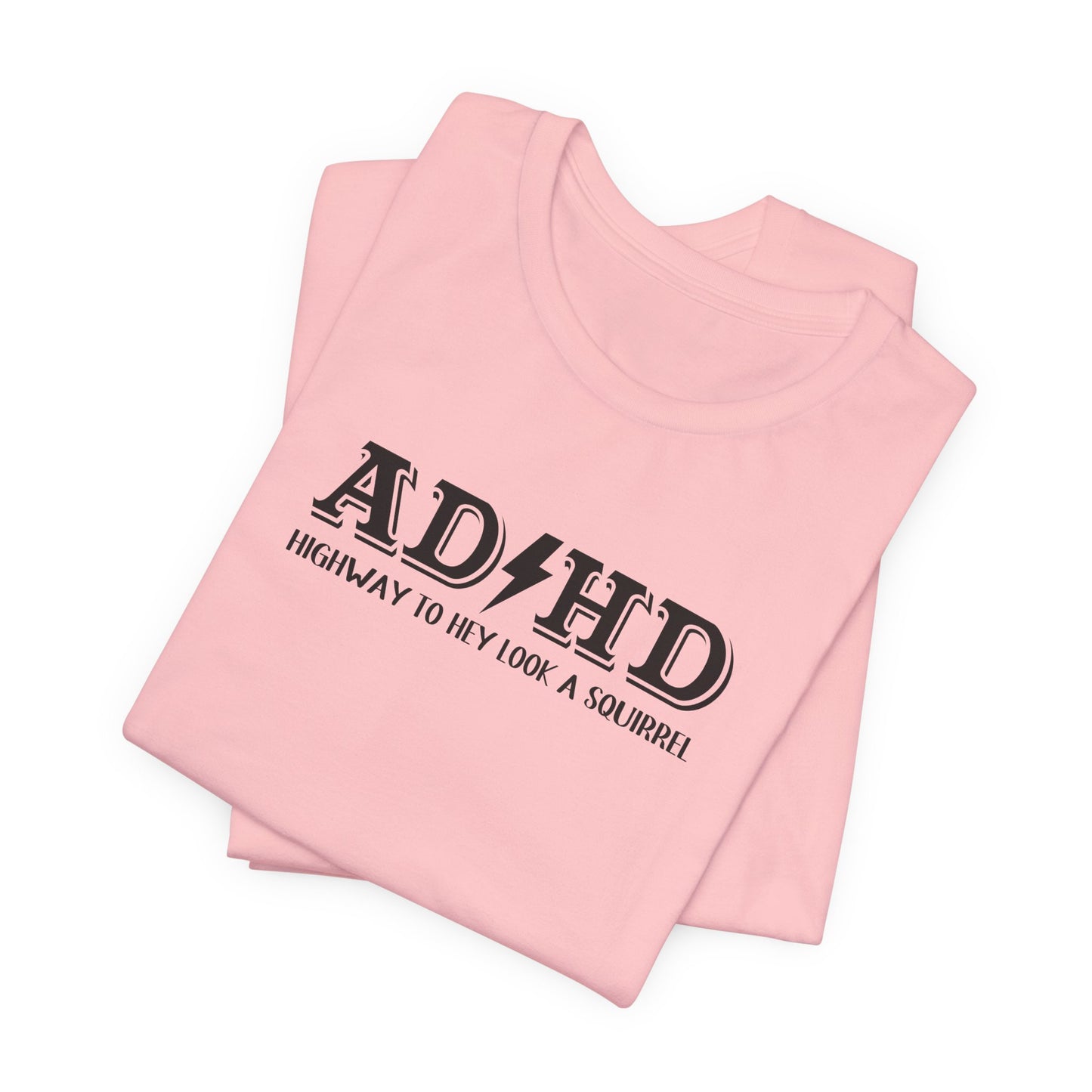 T-Shirt ADHD HIGHWAY T-Shirt – Funny ADHD T-Shirt with Bold Text