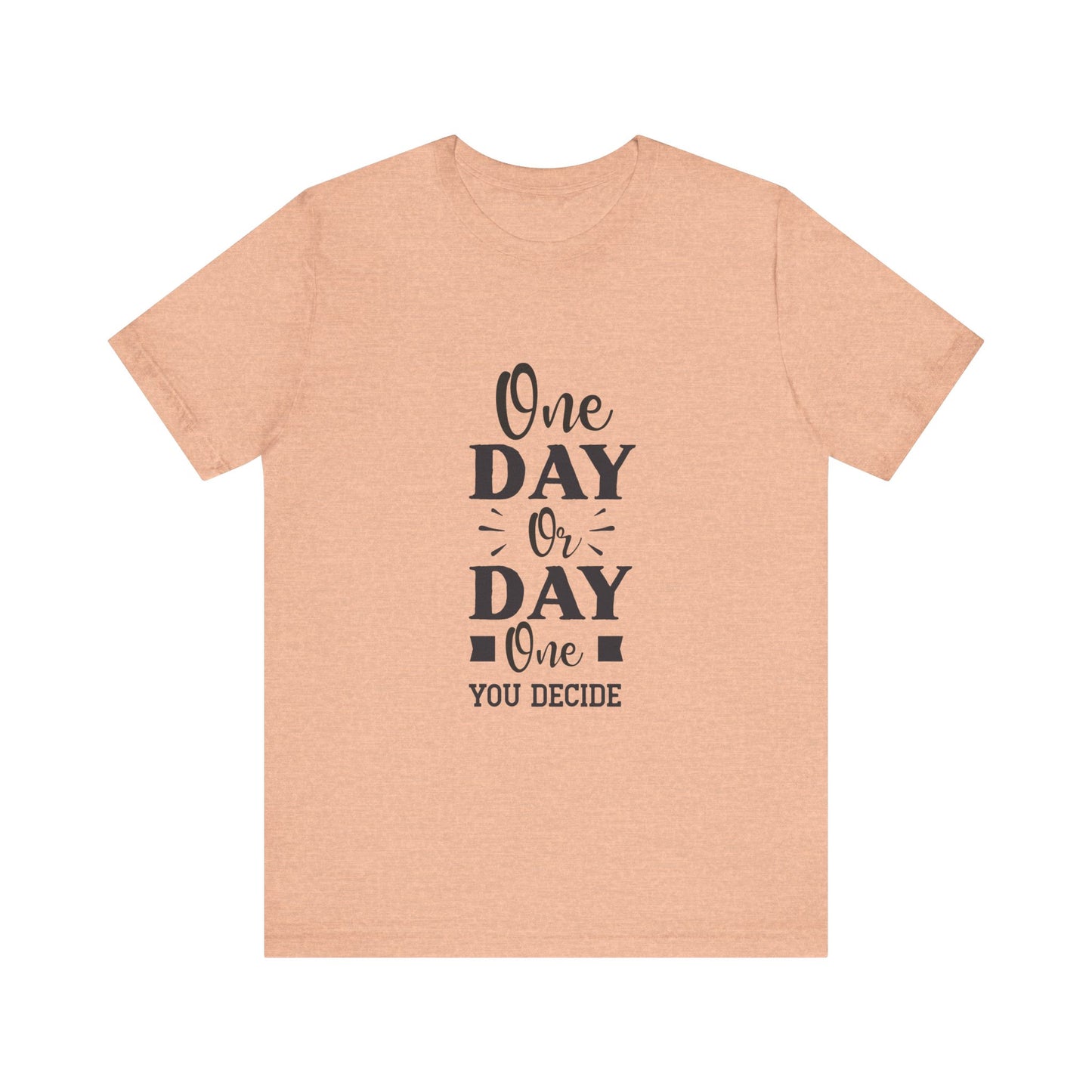 Heather Peach One Day or Day One – Believe and Achieve Shirt for Women