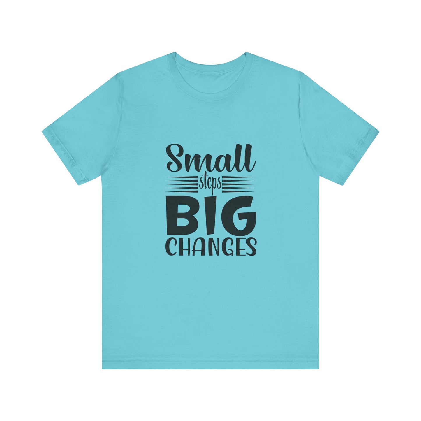 T-Shirt Small Steps, Big Changes – Progress Over Perfection Shirt