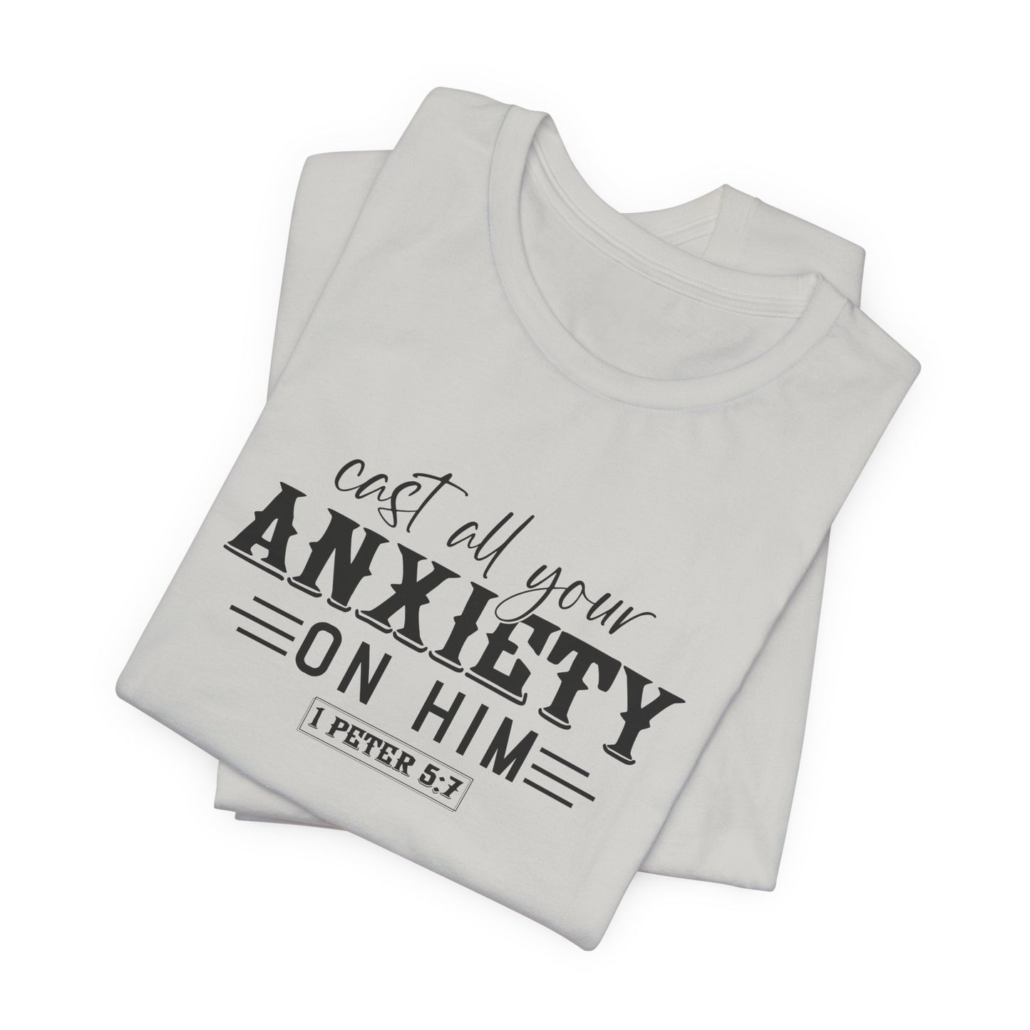 T-Shirt Cast All Your Anxiety on Him Anxiety Shirt – Christian Bible Verse Tee