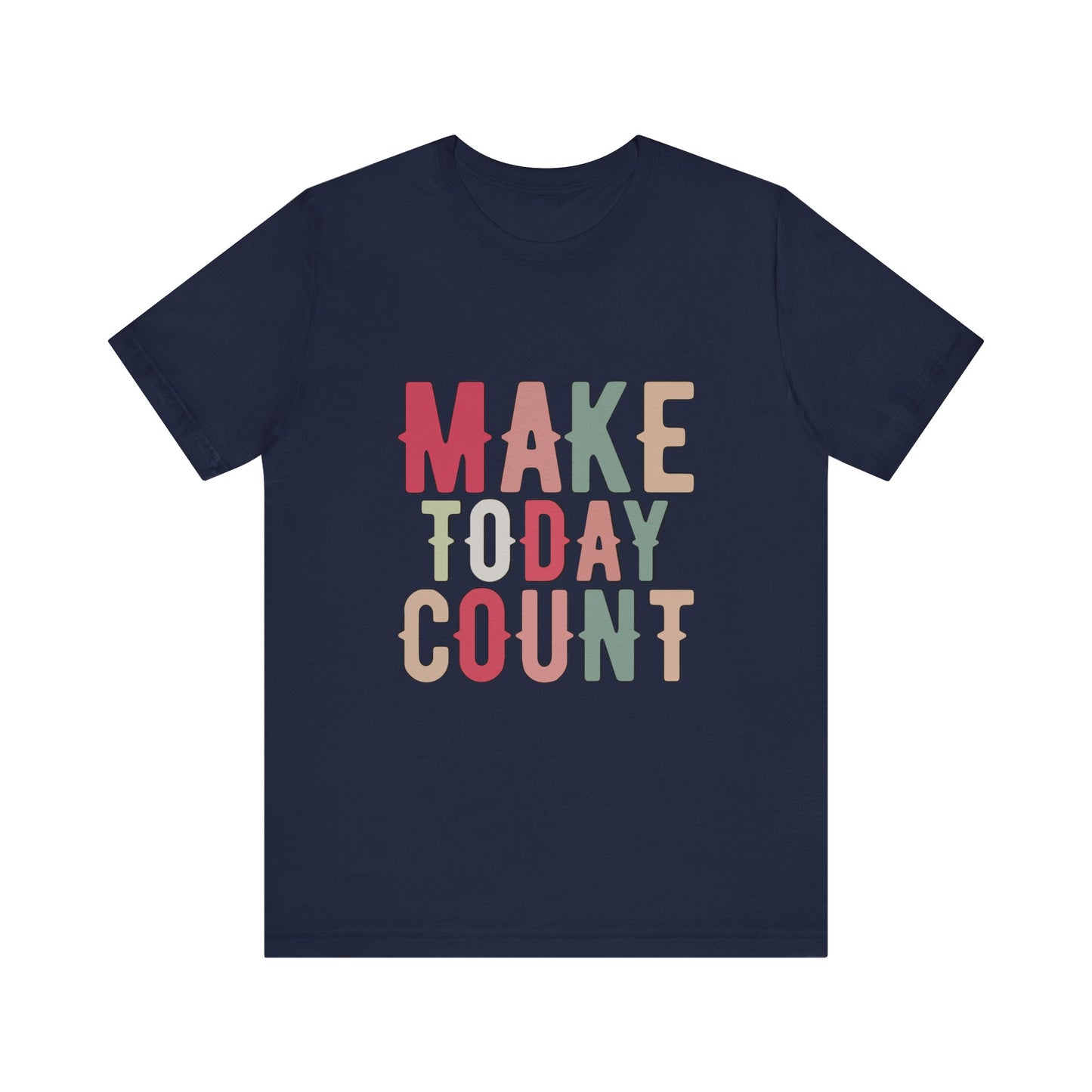 Navy Make Today Count – Daily Inspiration T-Shirt for All Genders