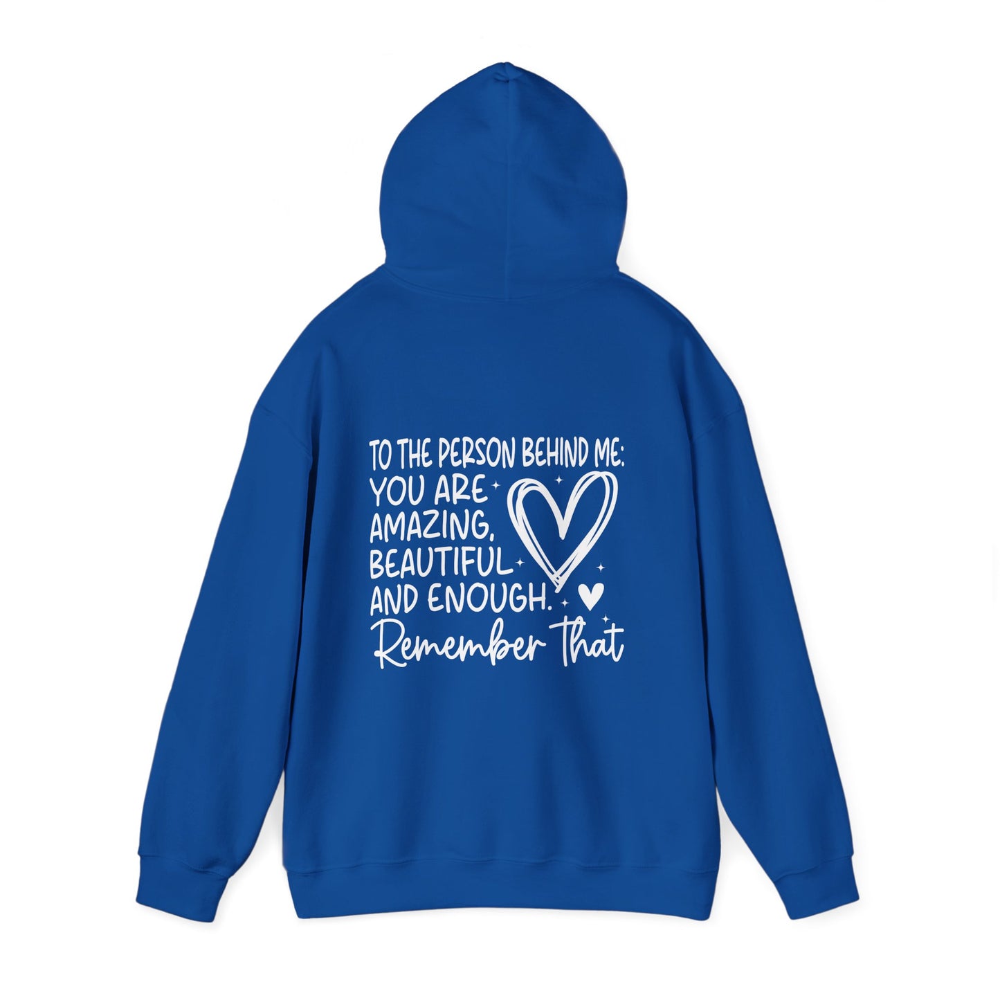 Hoodie You Matter, Dear Person Behind Me – You Are Enough Hoodie