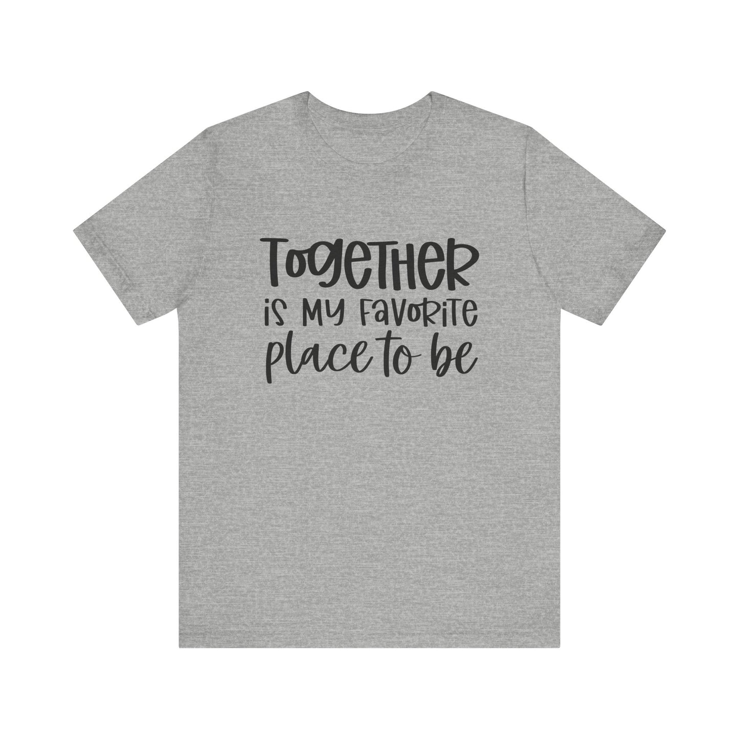 T-Shirt Together is My Favorite Place – Inspirational Couple Shirts