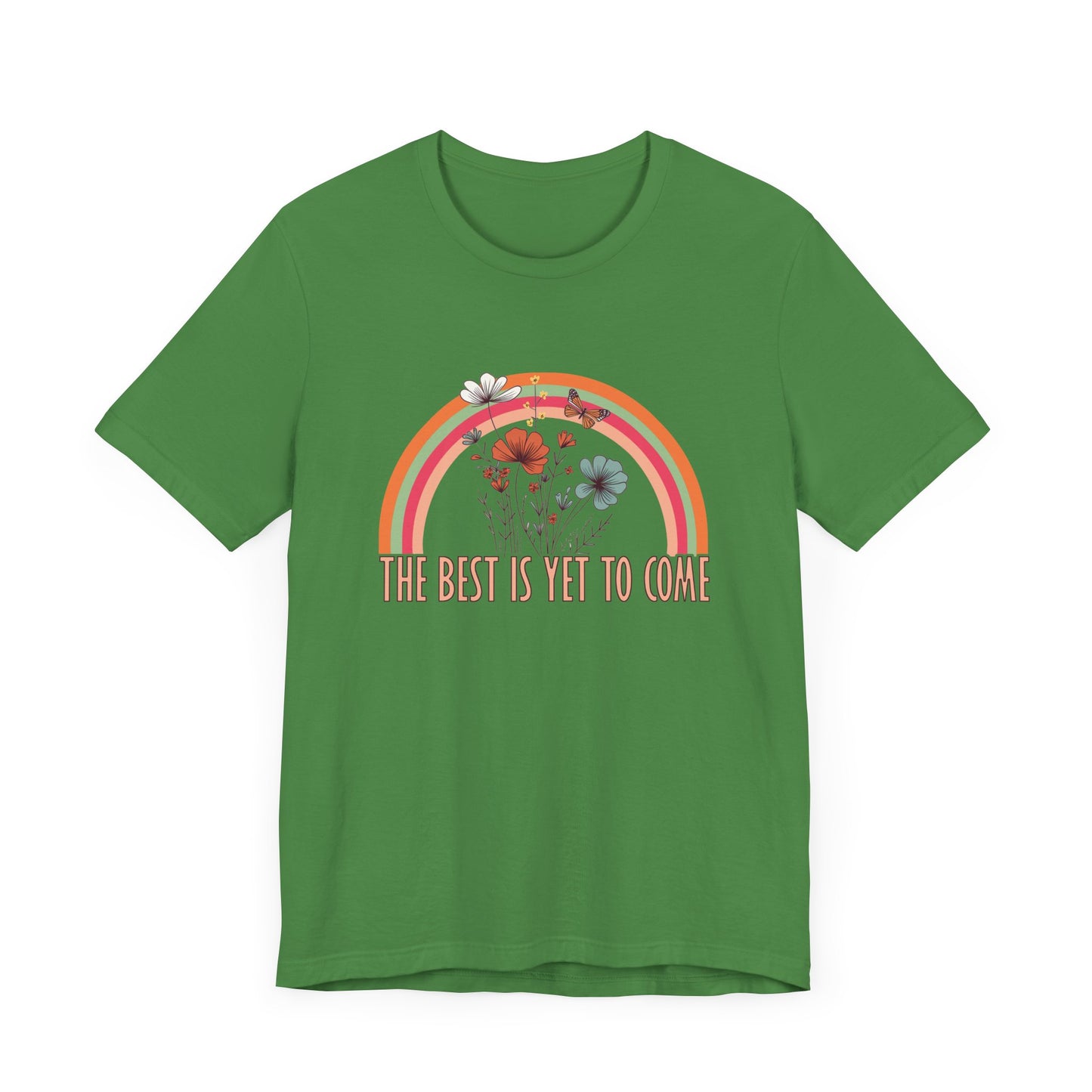 The Best is Yet to Come – Positive Energy Shirt
