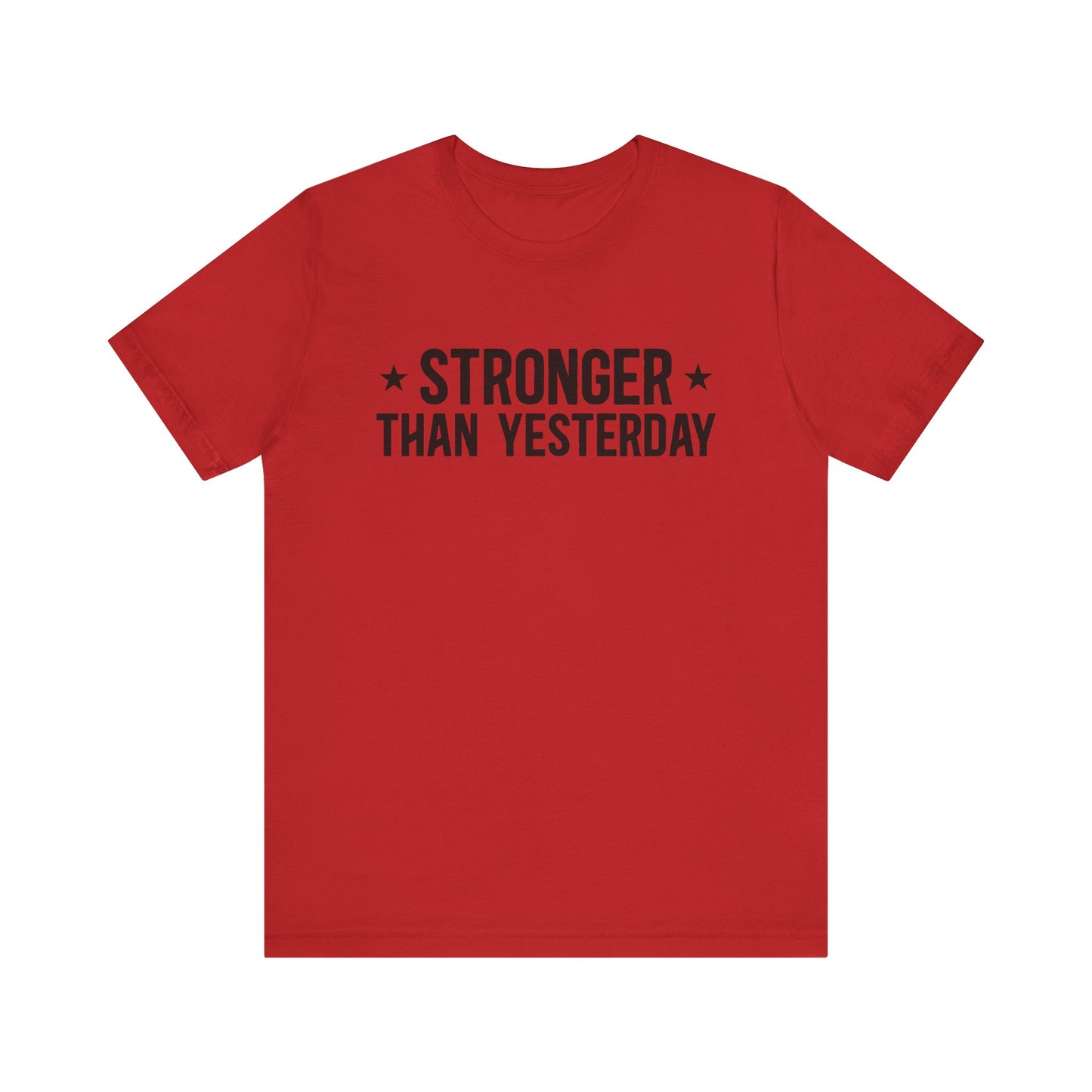 Red Empowering Tee – Stronger Than Yesterday Graphic T-Shirt
