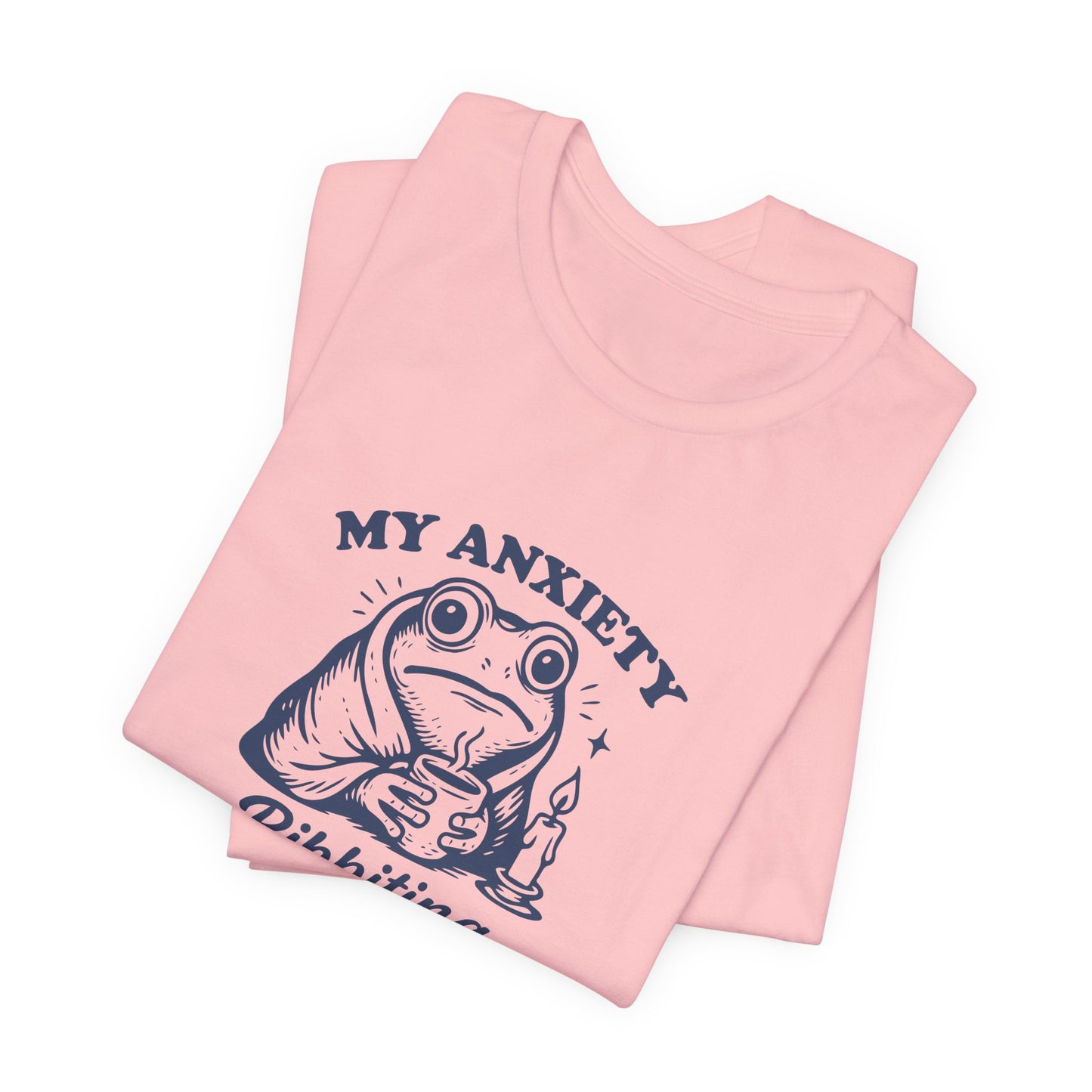 T-Shirt MY ANXIETY Ribbiting Shirt – Funny Anxiety Shirt with Frog Graphic