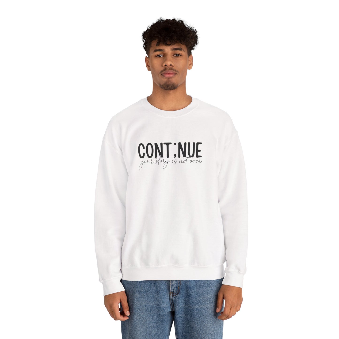 Continue, Your Story Is Not Over – Mental Health Sweatshirt for Women