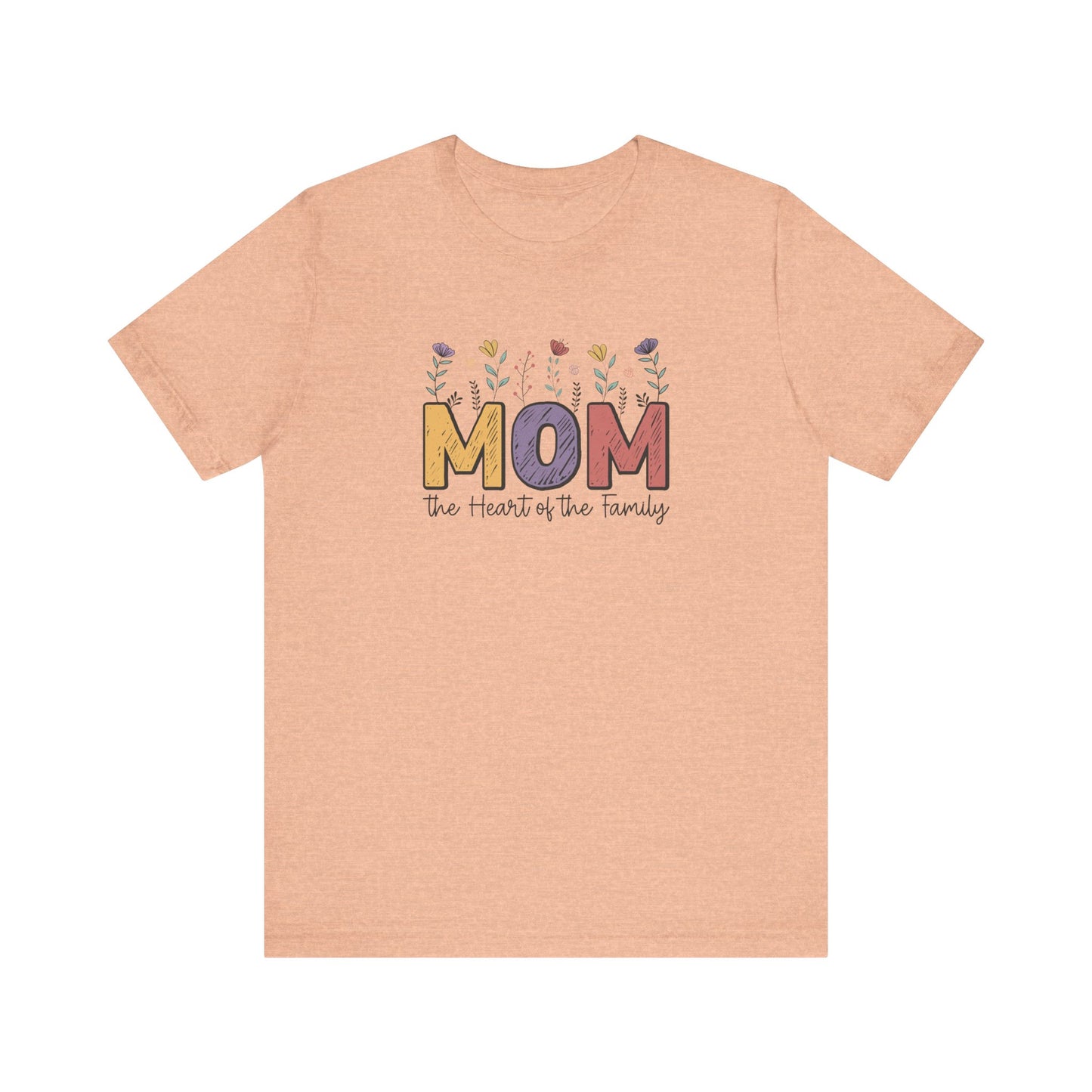 T-Shirt Motivational Shirts – Mom: The Heart of the Family Tee