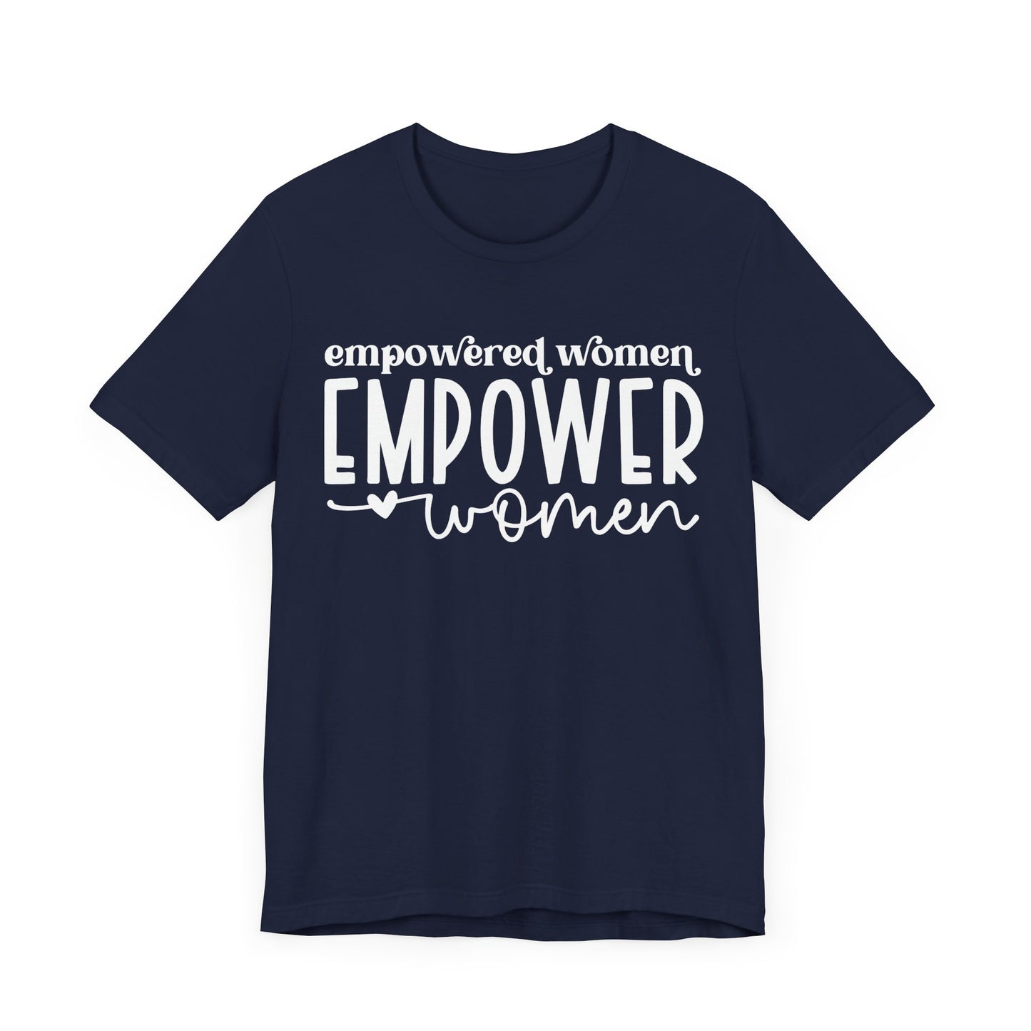 Motivational Shirts – Empowered Women Empower Women Tee