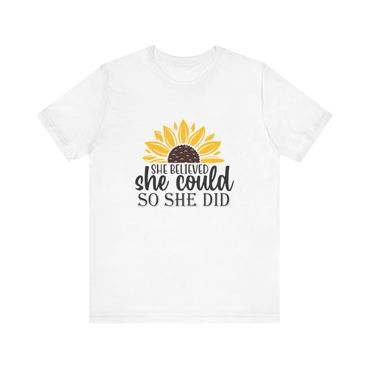 T-Shirt She Believed She Could – Empowering Women T-Shirt