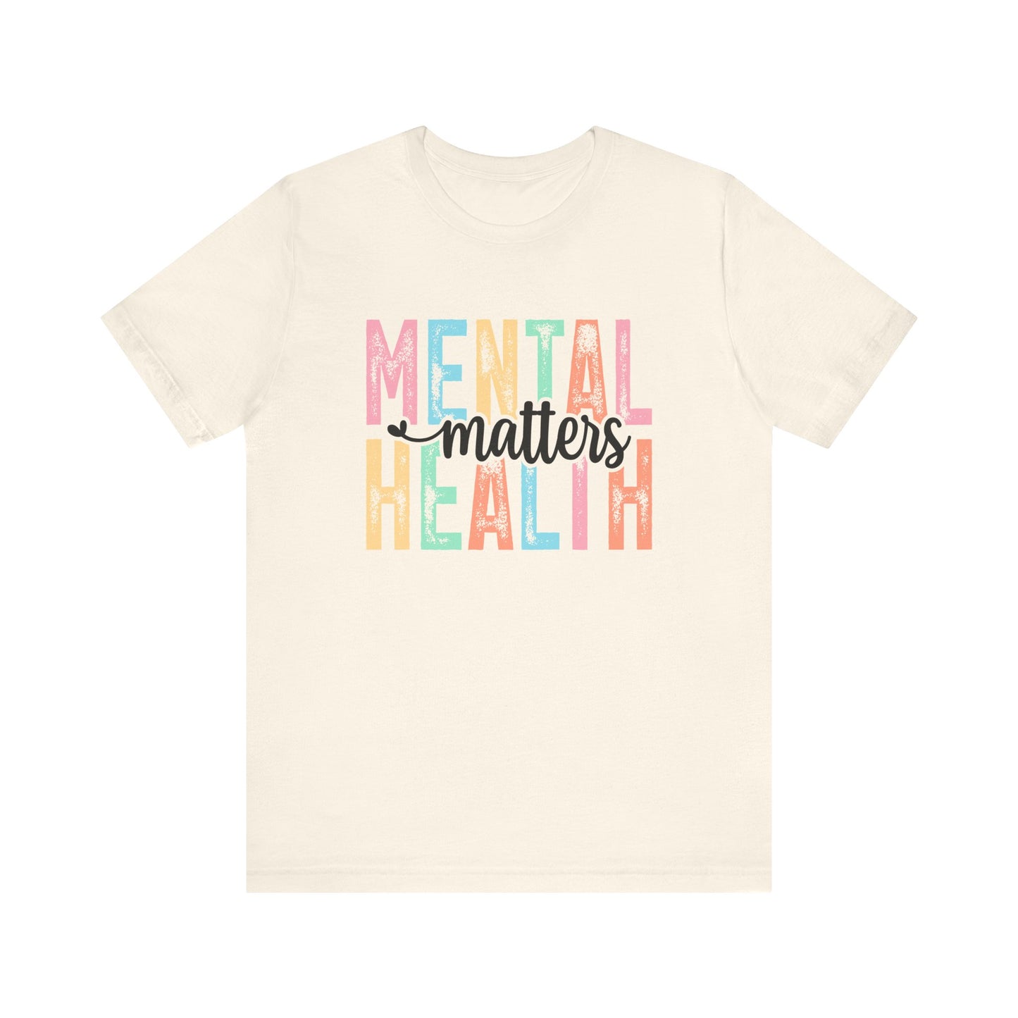 Mental Health Matters – Natural Mental Health Matters Shirt for Women