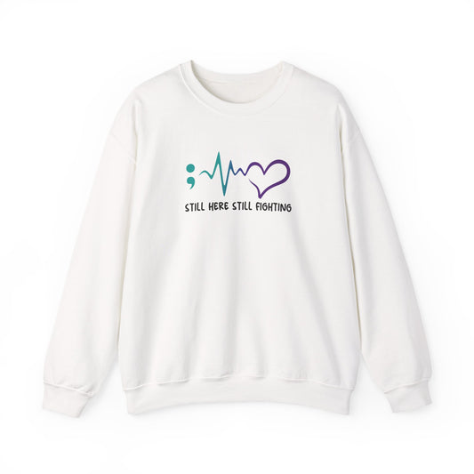 Sweatshirt Still Here Still Fighting – Suicide Prevention Sweatshirts for Women