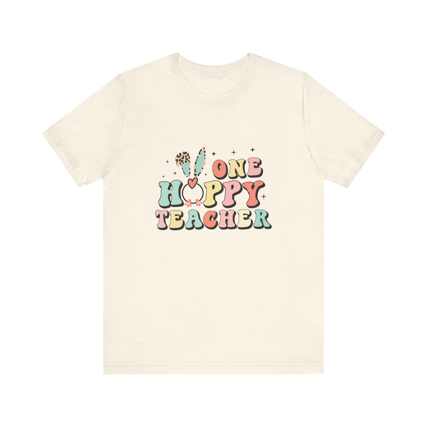 Natural Teacher Easter Shirt – One Hoppy Teacher Bunny Tee
