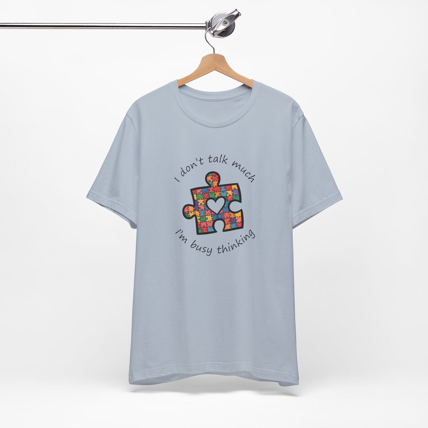 T-Shirt I Don't Think Much I'm Busy Thinking Autism Tshirt for Adults & Teens