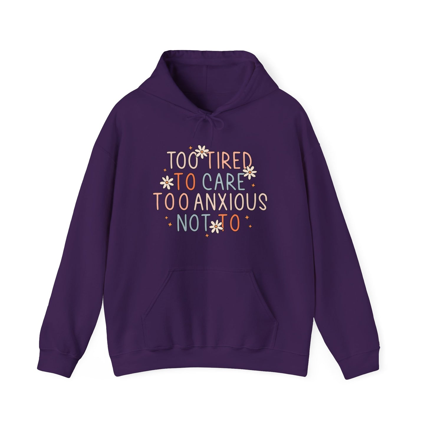 Too Tired to Care, Too Anxious Not To – Mental Health Hoodies