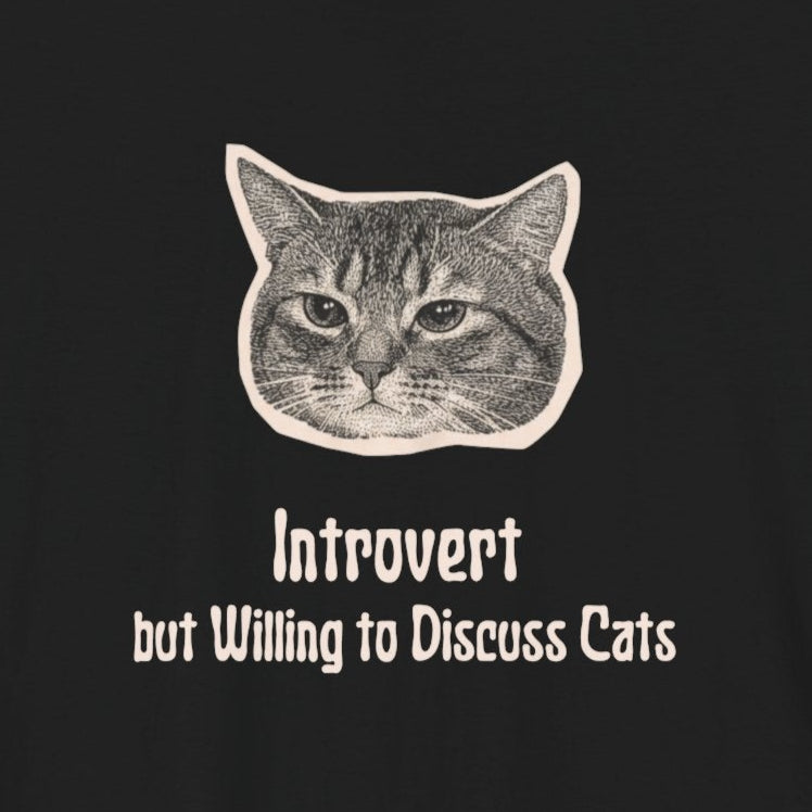 T-Shirt Introvert But Willing to Discuss Cats T-Shirt – Vintage Cat Humor Tee