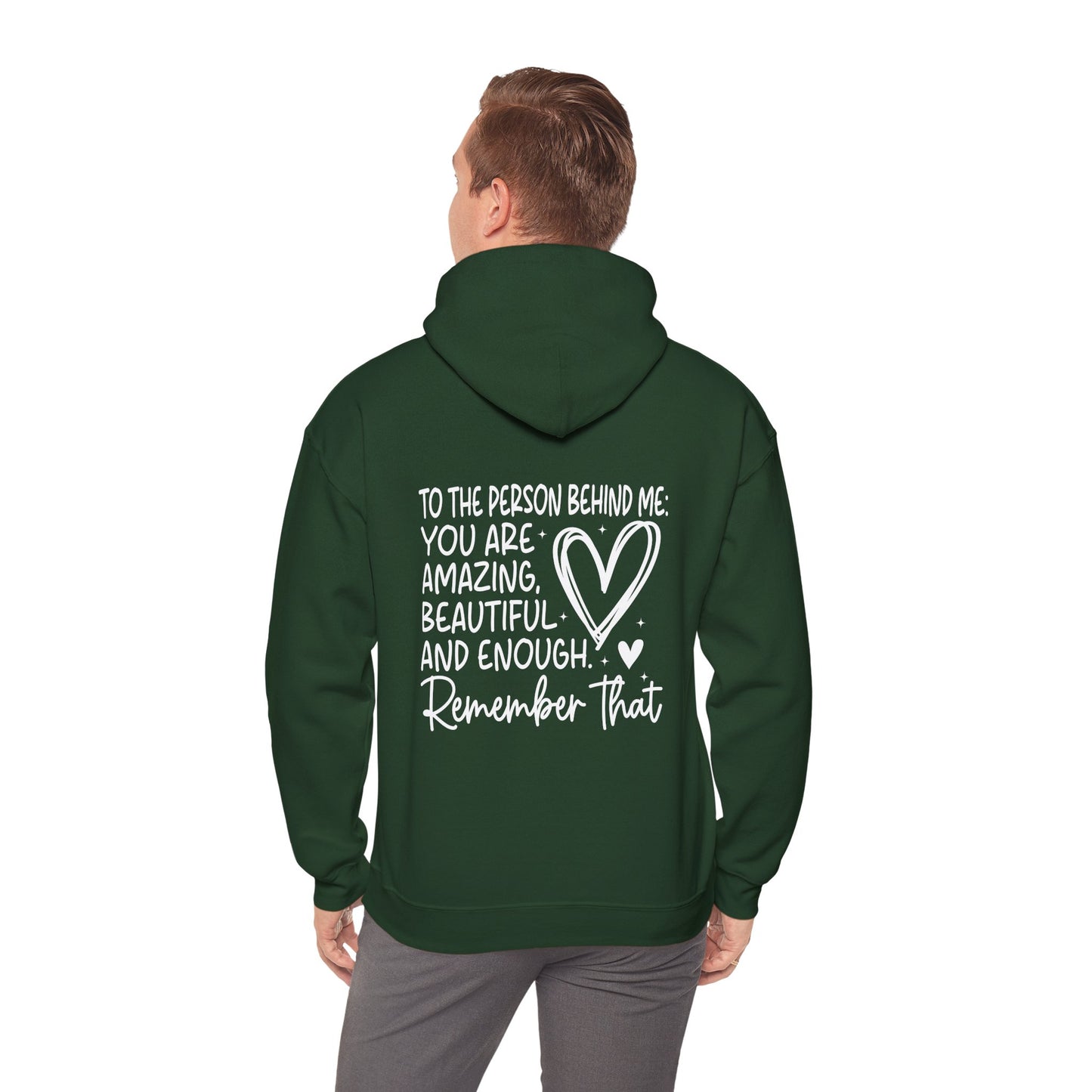 Hoodie You Matter, Dear Person Behind Me – You Are Enough Hoodie