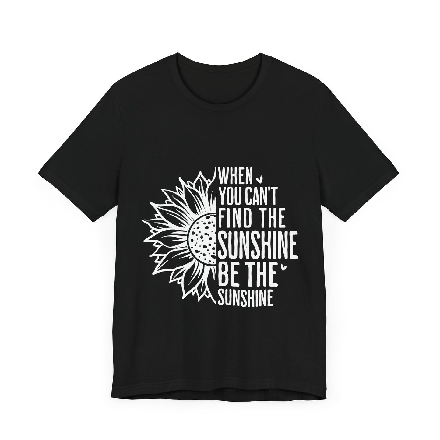 Motivational Shirt – Be the Sunshine Inspirational Tee