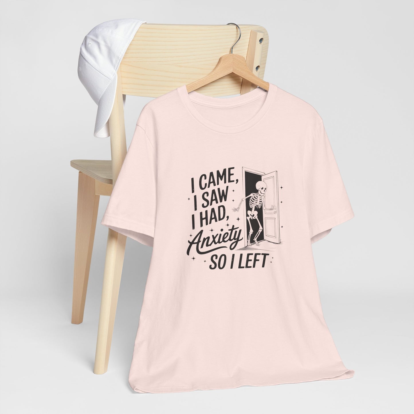 T-Shirt I CAME I SAW I HAD ANXIETY Shirt – Funny Anxiety Shirt Unisex