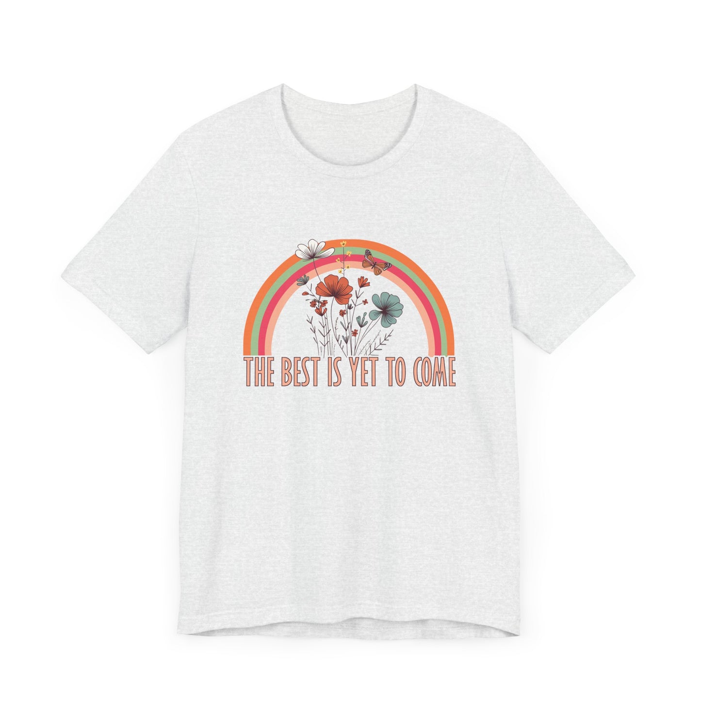 The Best is Yet to Come – Positive Energy Shirt
