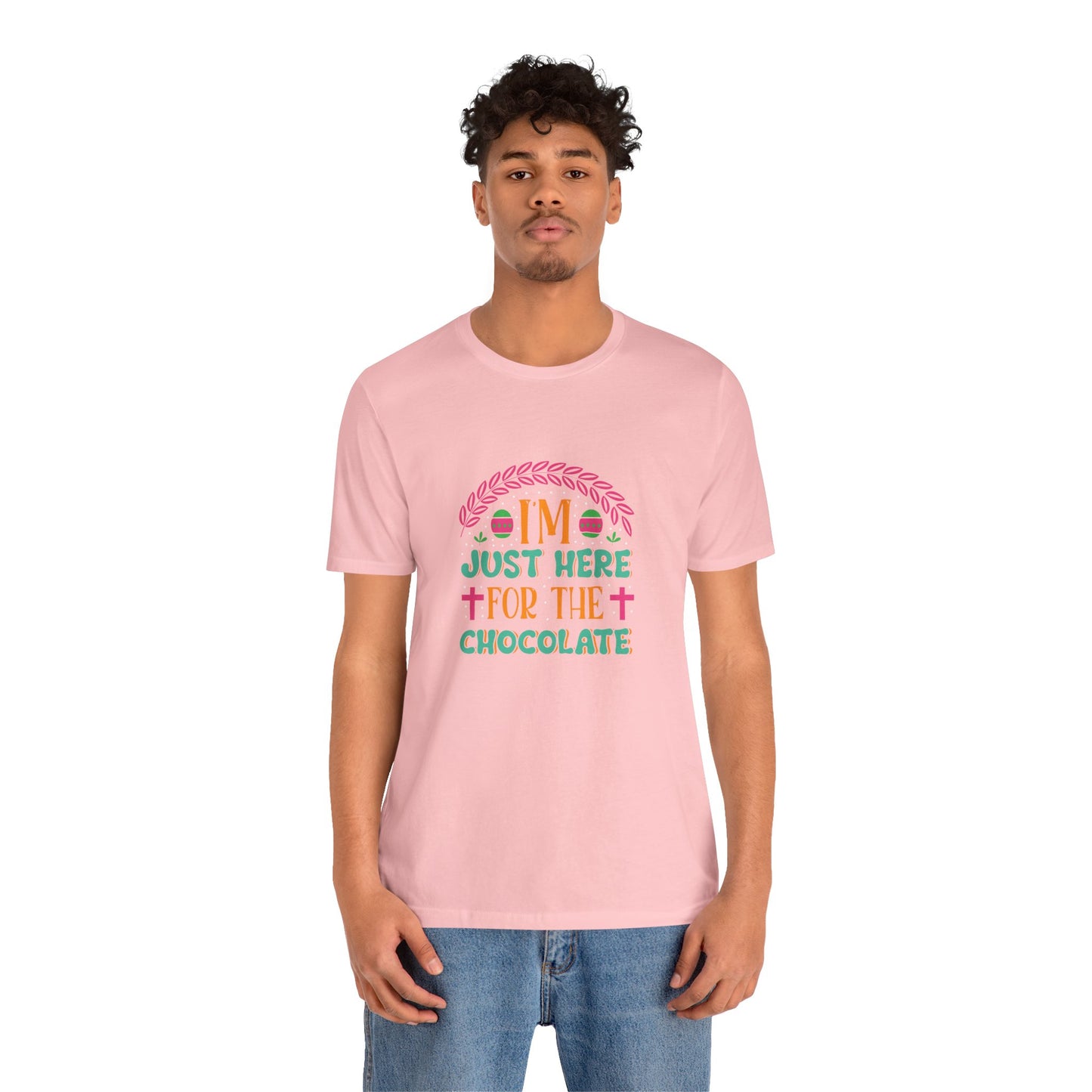 Funny Easter Shirt – I’m Just Here for the Chocolate Tee