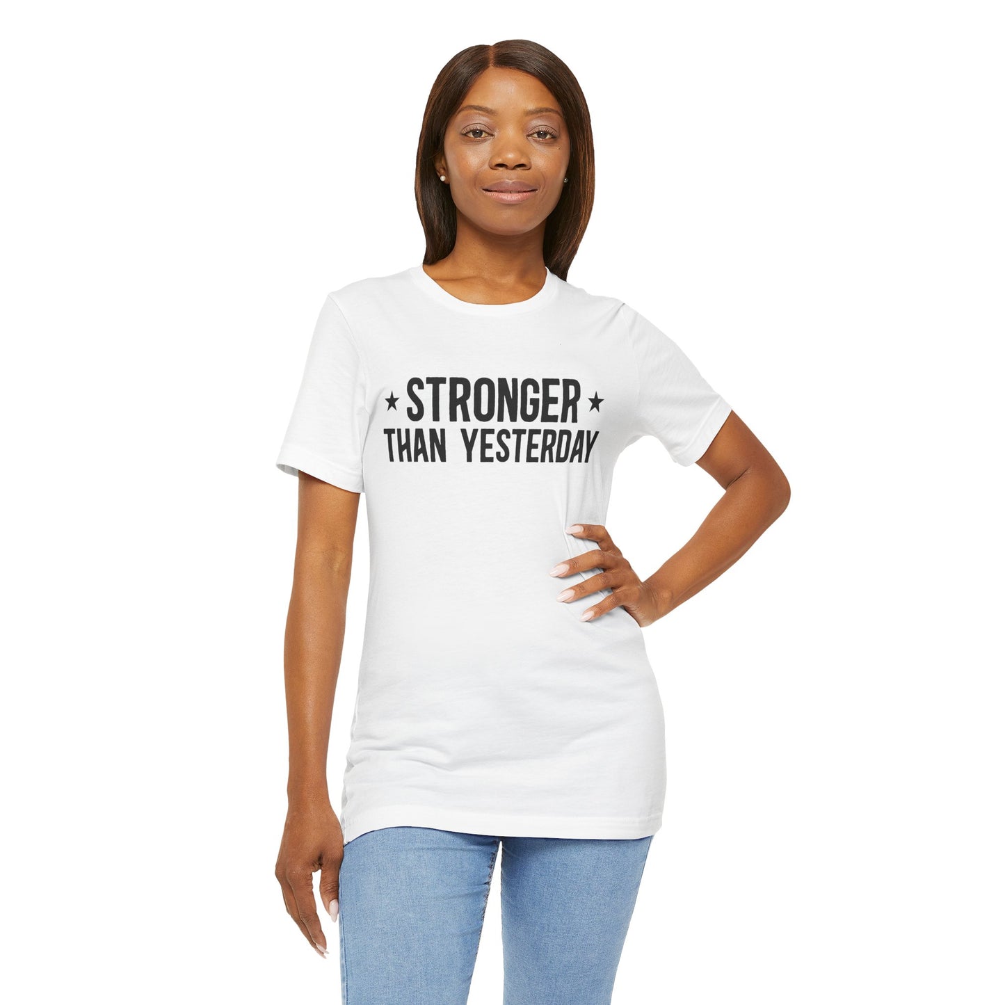 Empowering Tee – Stronger Than Yesterday Graphic T-Shirt