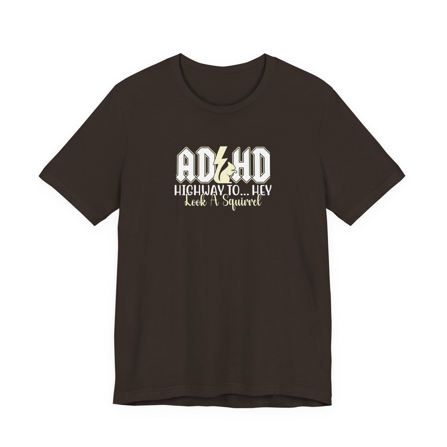 T-Shirt HIGHWAY TO... HEY Look A Squirrel ADHD T Shirt – Funny ADHD Tshirt