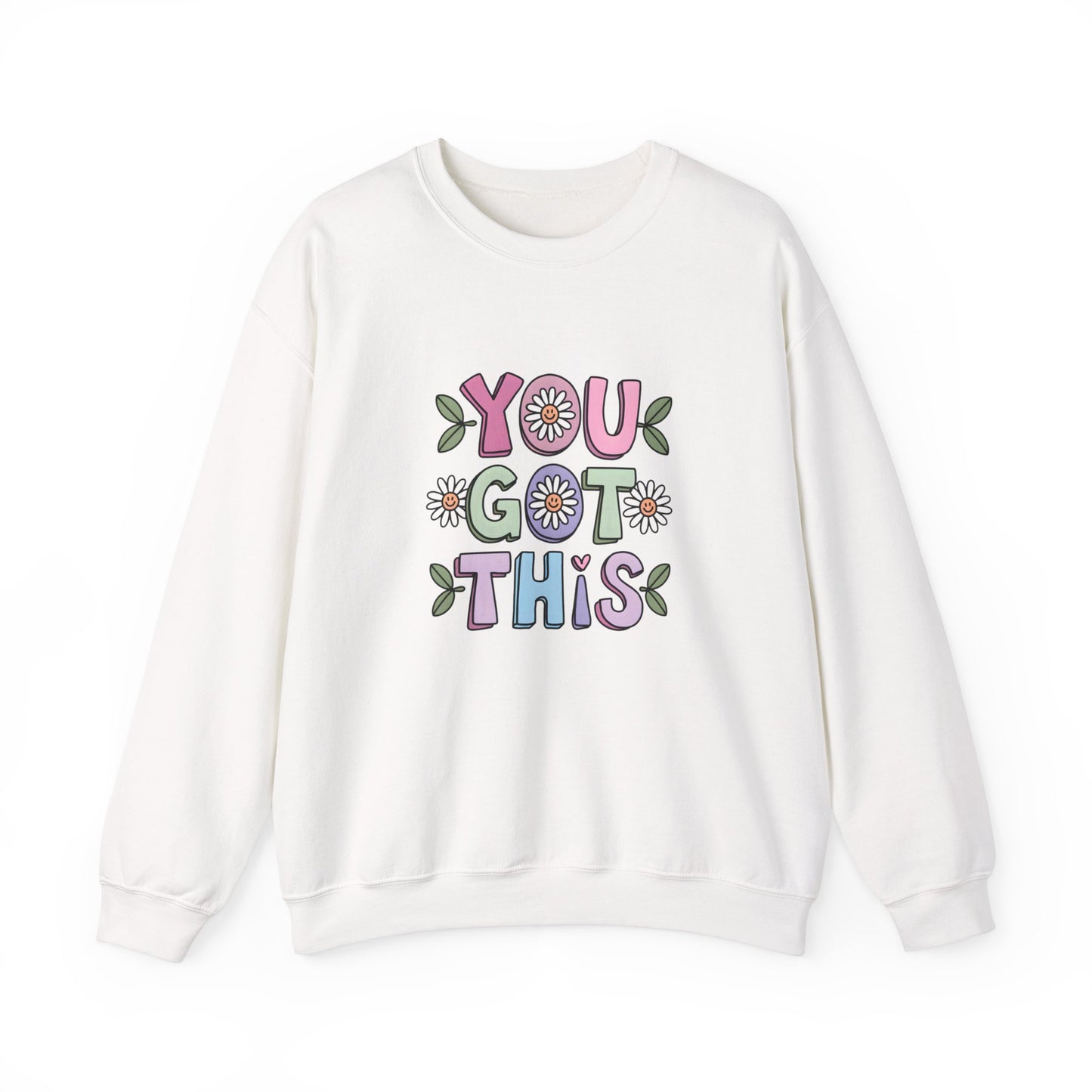 You Got This – Mental Health Sweatshirt for Everyday Motivation