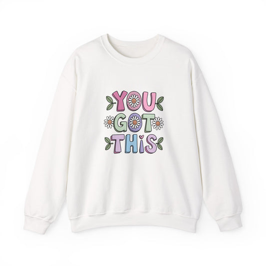 Sweatshirt You Got This – Mental Health Sweatshirt for Everyday Motivation