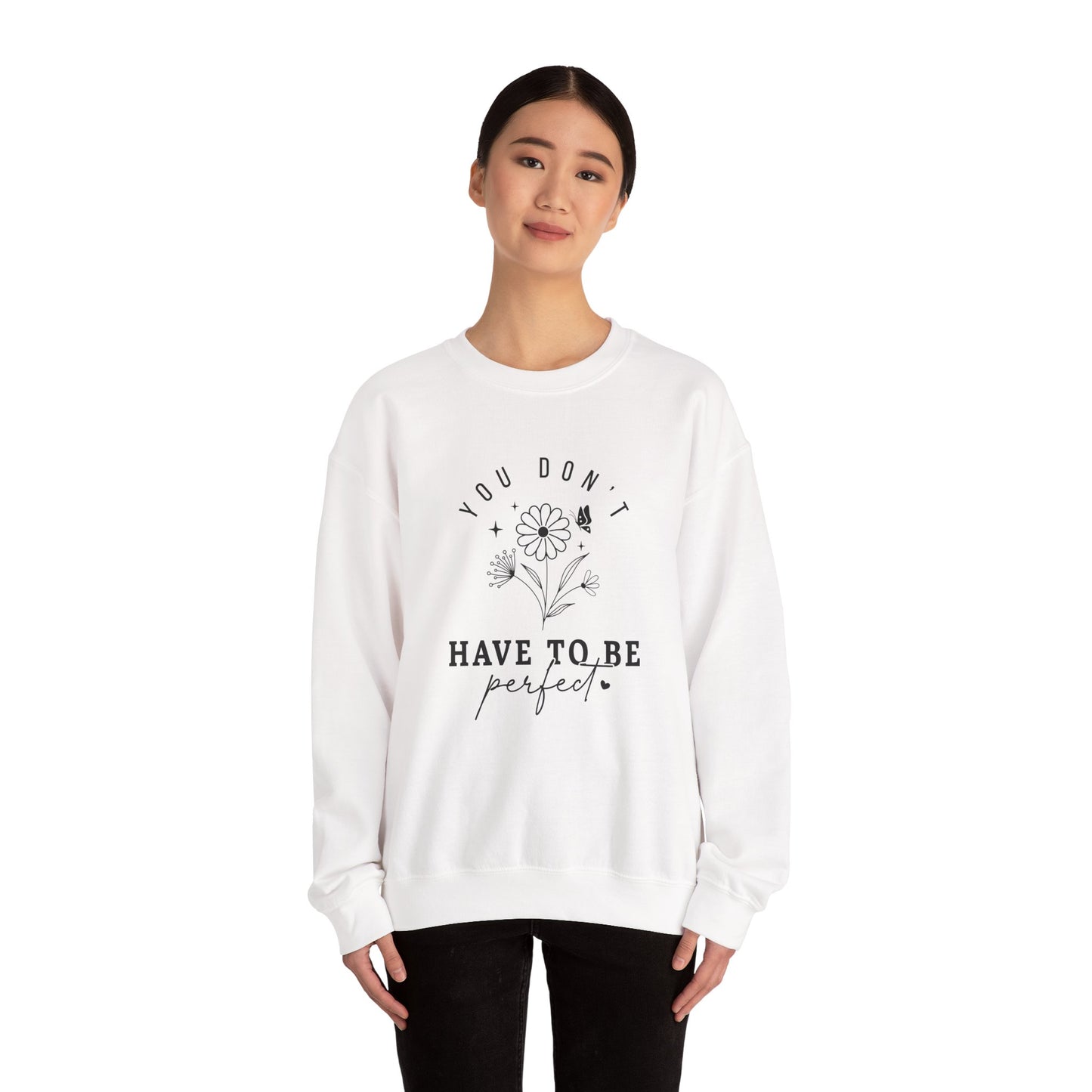 You Don’t Have to Be Perfect – Mental Health Sweatshirts for Women