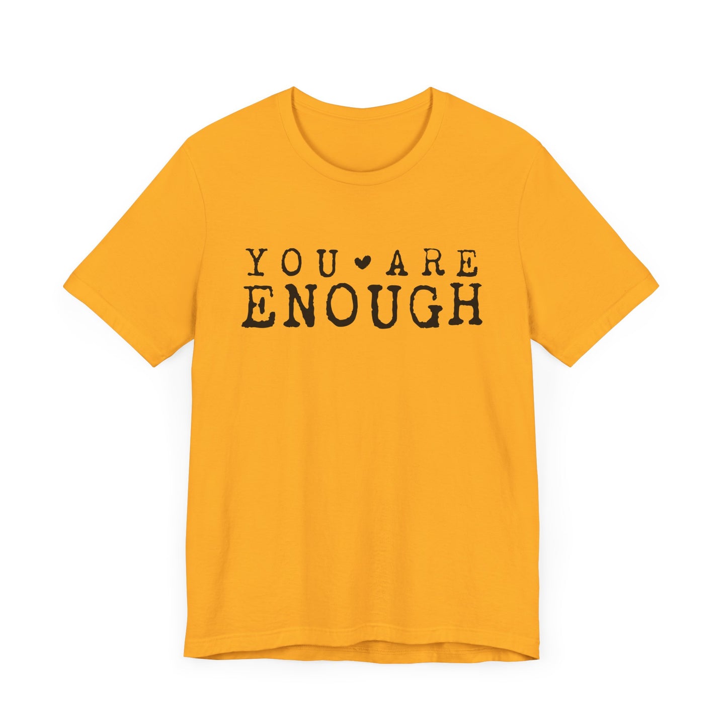 You Are Enough – Gold Suicide Awareness Shirts for Women