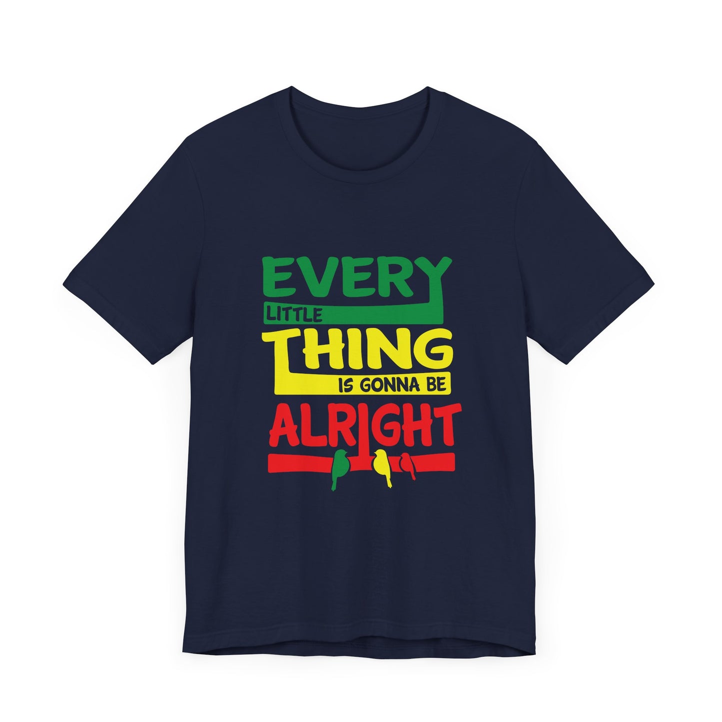 Uplifting Thoughts Shirt – Every Little Thing Will Be Alright