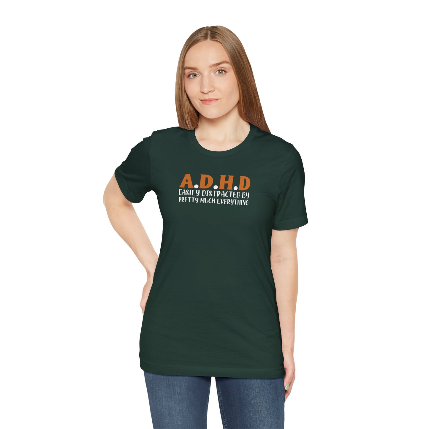 T-Shirt A.D.H.D Easily Distracted – Funny ADHD T Shirt for Teens & Adults