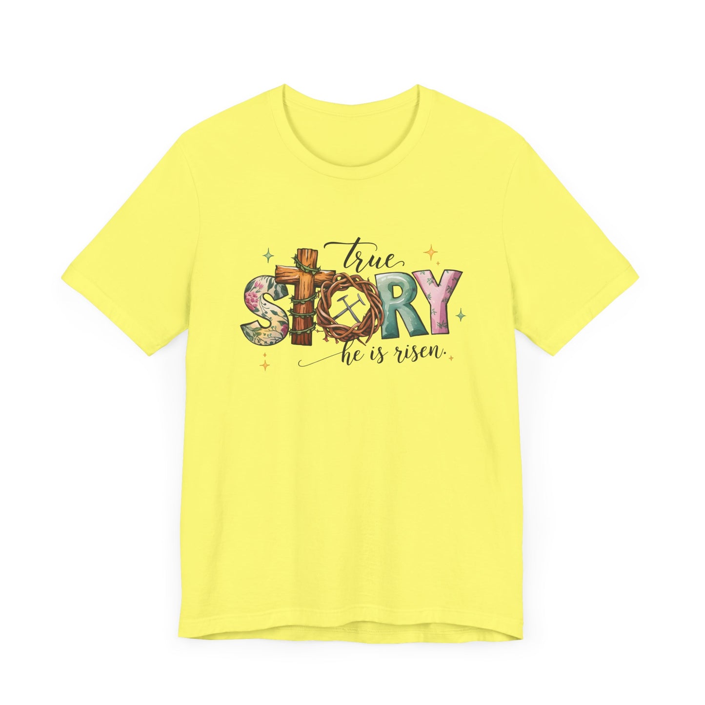Inspirational Shirts – True Story, He Is Risen Easter Tee