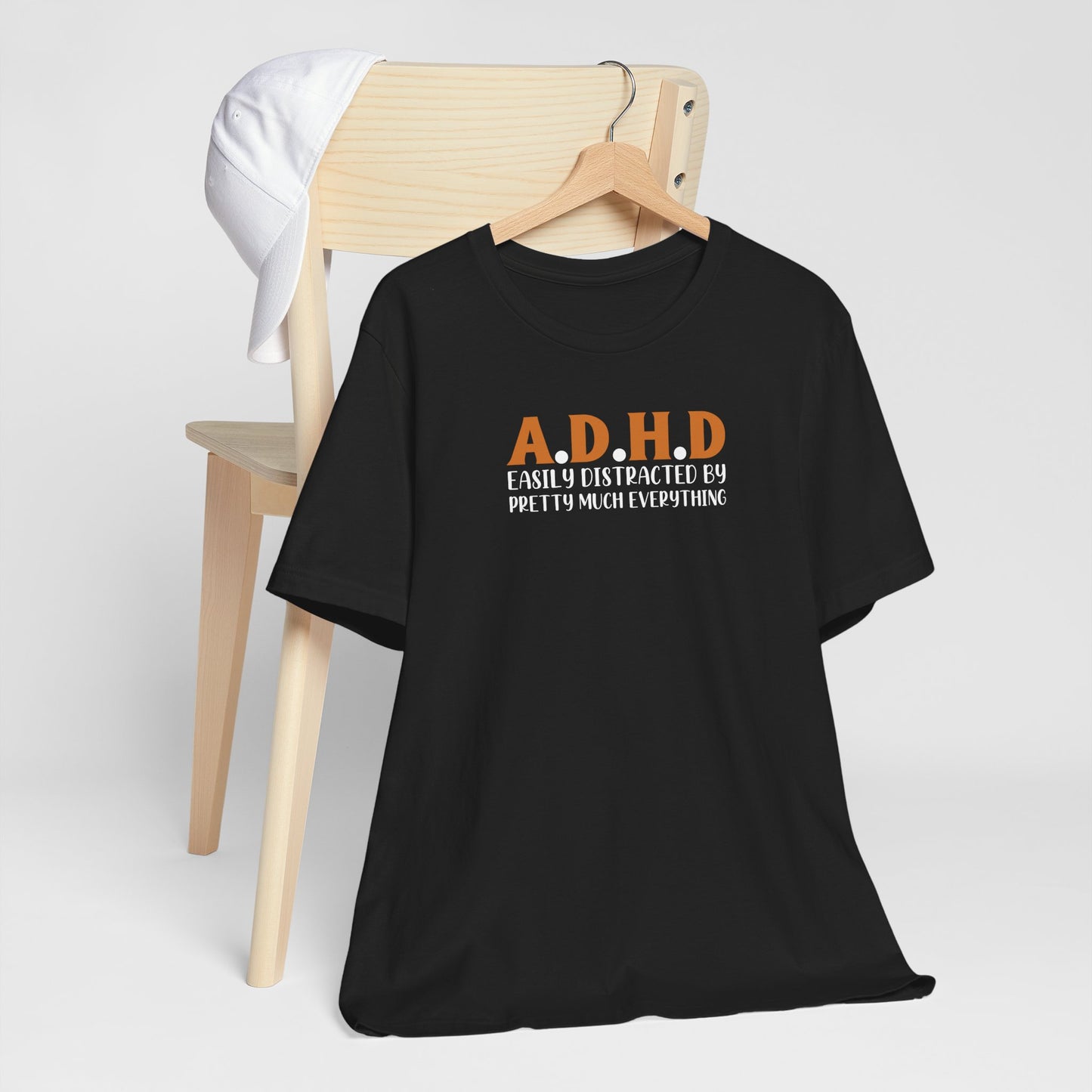 T-Shirt A.D.H.D Easily Distracted – Funny ADHD T Shirt for Teens & Adults