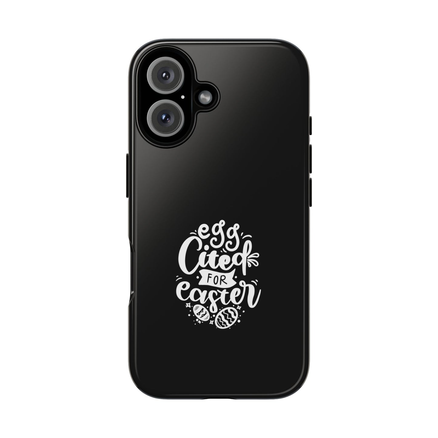 iPhone 16 Glossy Egg-cited for Easter Phone Case | Fun & Trendy Spring Cover
