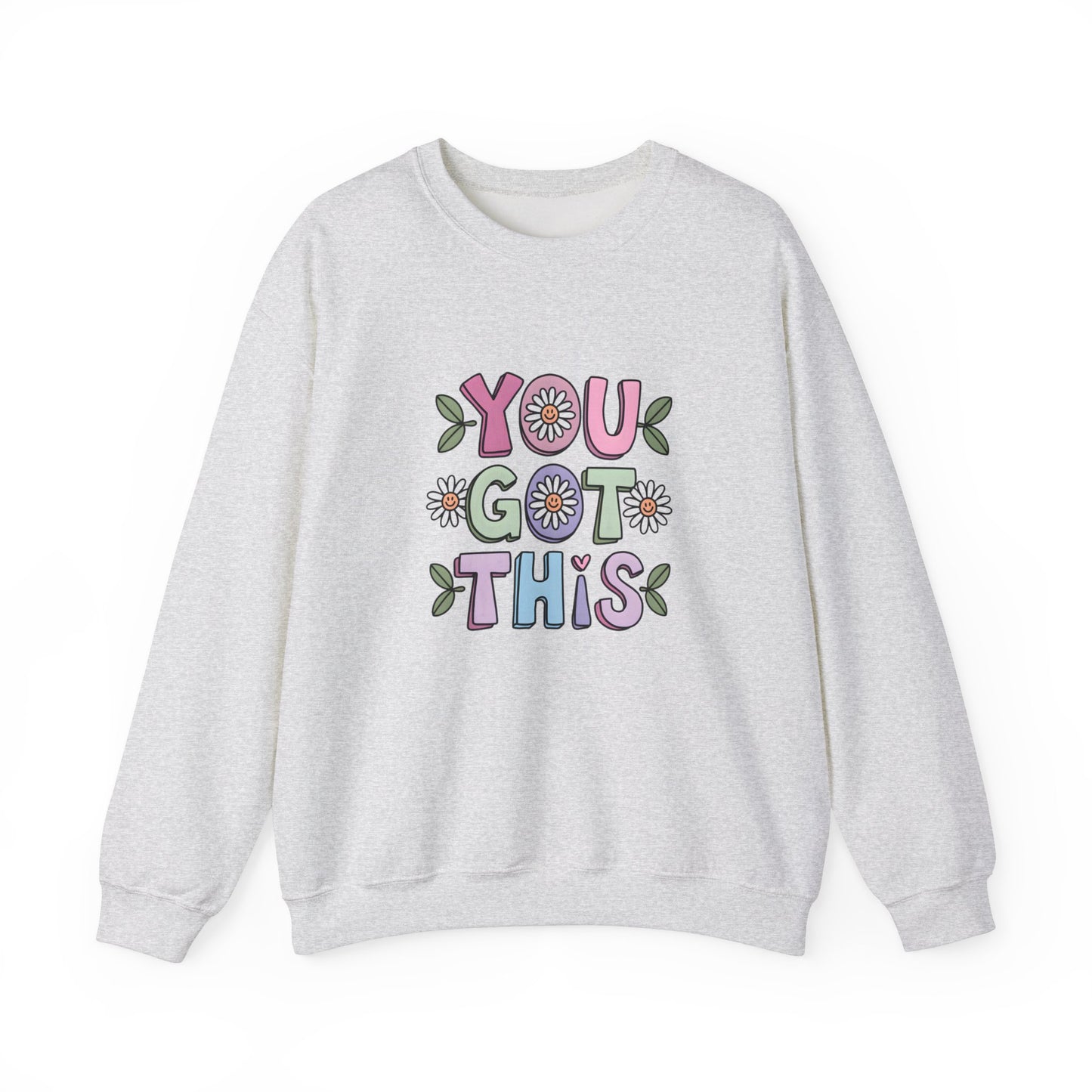 You Got This – Mental Health Sweatshirt for Everyday Motivation