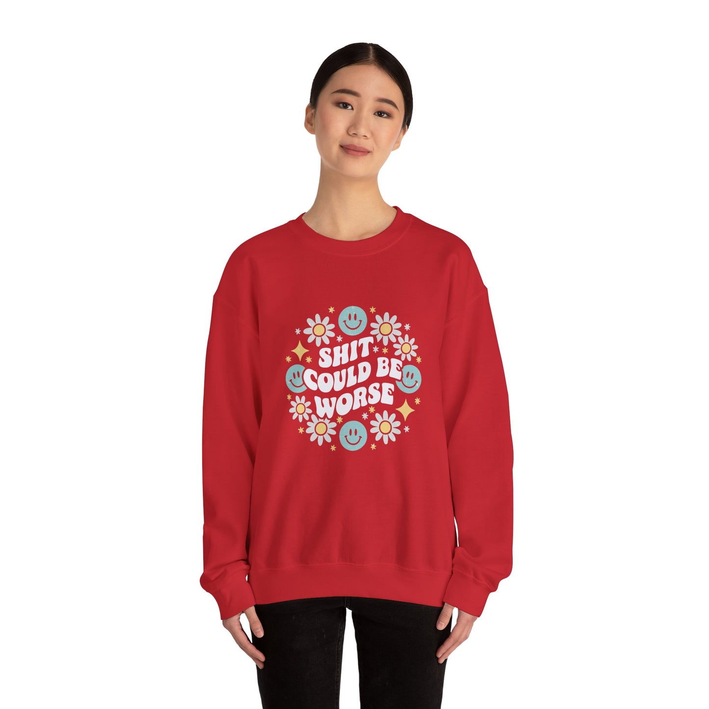Shit Could Be Worse – Red Mental Health Sweatshirt for Women & Men
