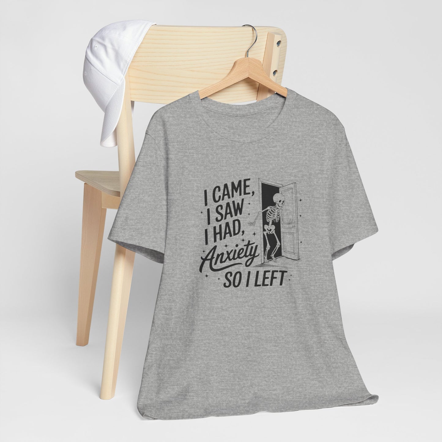 T-Shirt I CAME I SAW I HAD ANXIETY Shirt – Funny Anxiety Shirt Unisex