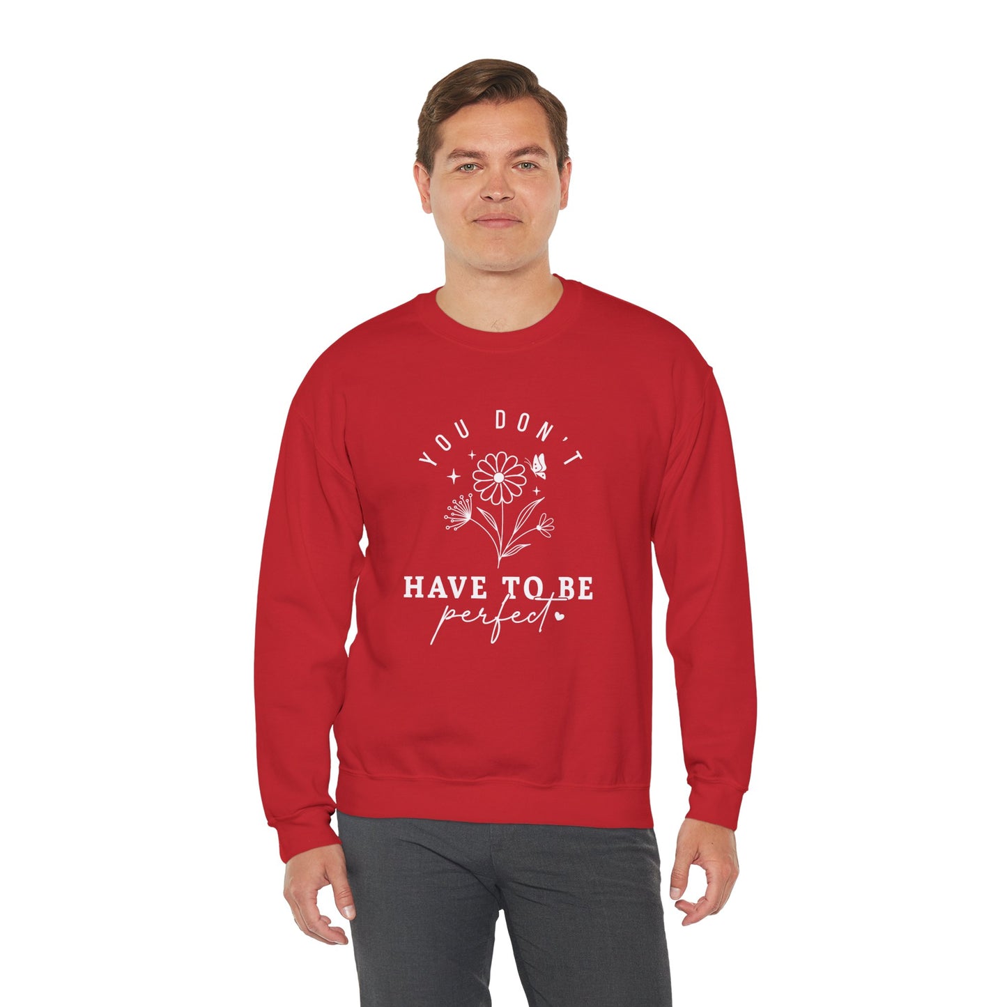 You Don’t Have to Be Perfect – Mental Health Sweatshirts for Women