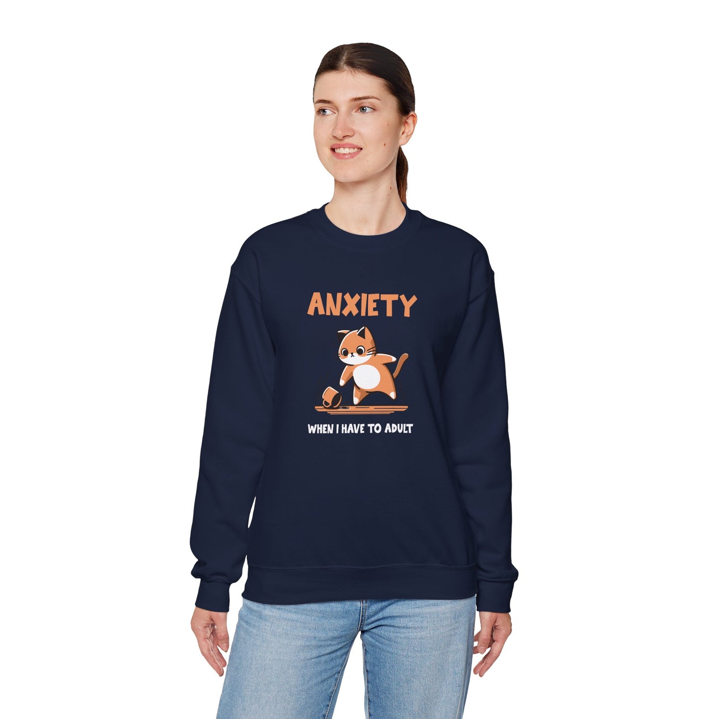 Sweatshirt Anxiety When I Have to Adult Funny Women’s Mental Health Sweatshirt