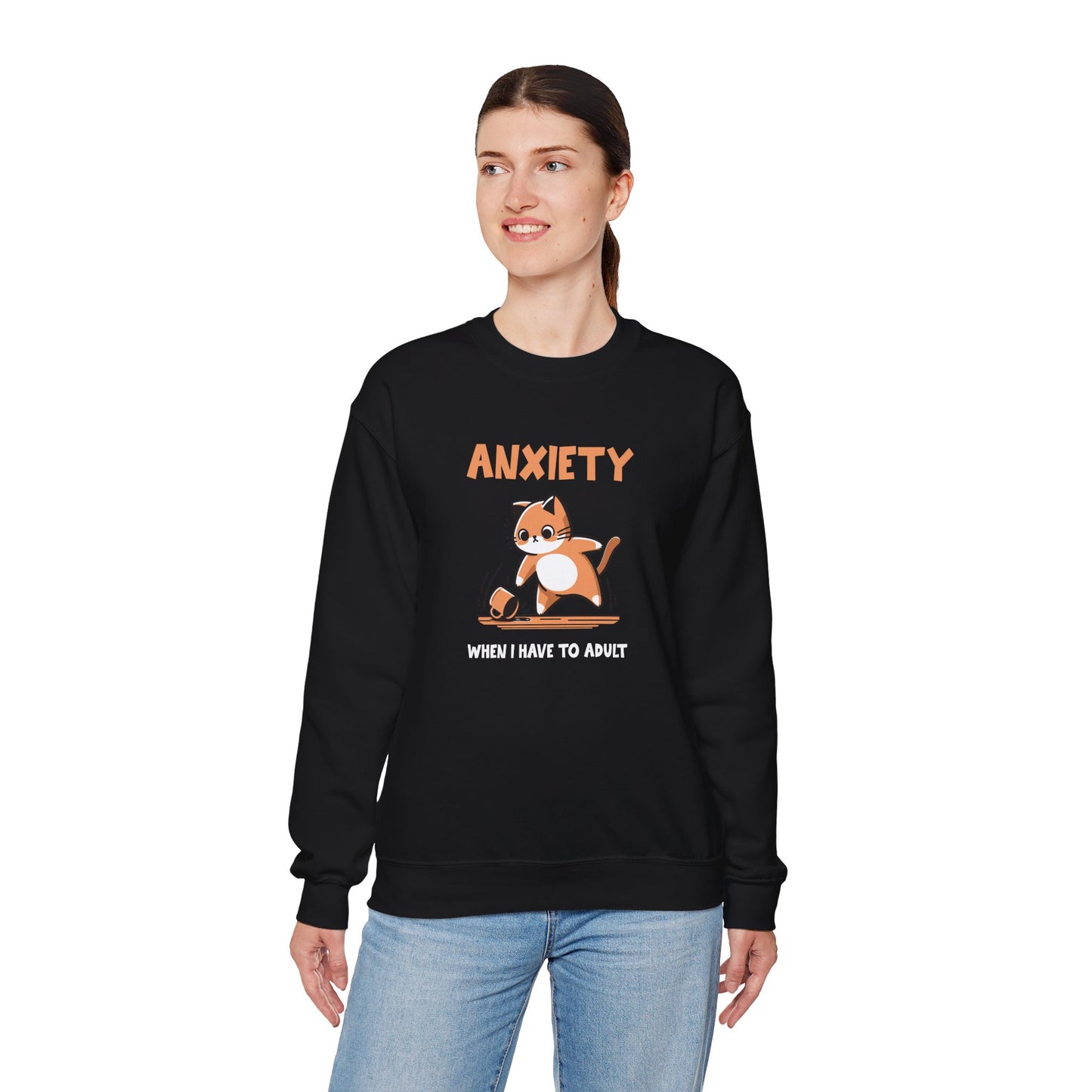 Sweatshirt Anxiety When I Have to Adult Funny Women’s Mental Health Sweatshirt
