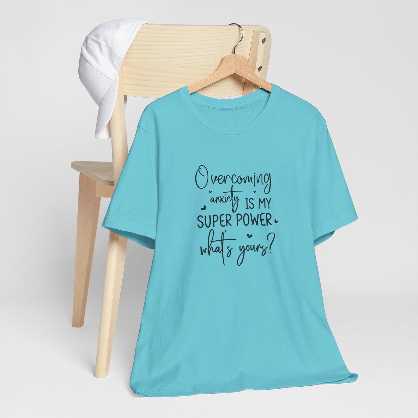 T-Shirt Overcoming Anxiety Is My Super Power – Empowering Women’s T-shirt
