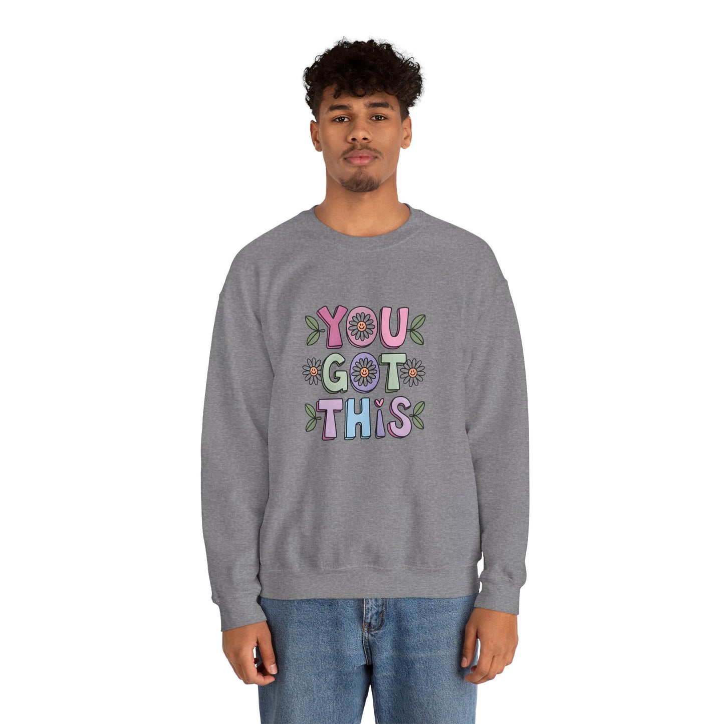 You Got This – Mental Health Sweatshirt for Everyday Motivation