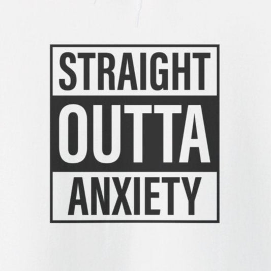 Hoodie Straight Outta Anxiety – Bold Graphic Hoodie for Women with Anxiety